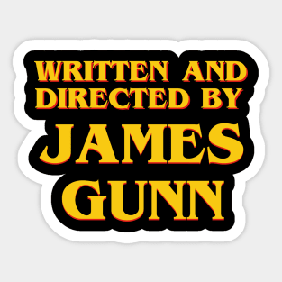 Written and Directed by James Gunn Sticker